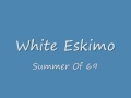 White Eskimo - Summer Of 69 [HQ] (Harry Styles)