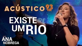 Ana Nóbrega - EXISTE UM RIO - Acústico 93 - AO VIVO - 2019