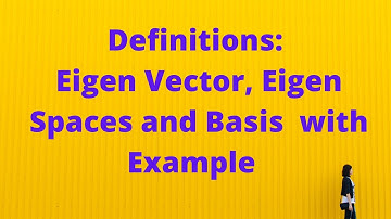 Eigen Vectors,  Basis  and  Eigen Spaces with Example( (Lec#13-part-2))