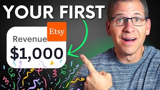 How To Make Your First $1,000 On Etsy In 2024