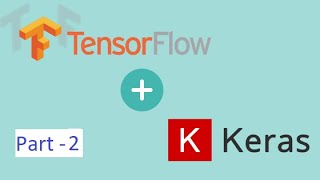 Complete Tutorial on TensorFlow 2 0 using Keras API [Part 2] by DevsWiki 758 views 2 years ago 4 hours, 10 minutes