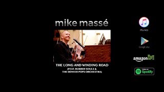 The Long and Winding Road (Beatles cover) - Mike Massé feat. Rubber Souls & Denver Pops Orchestra chords