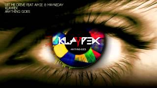 Video thumbnail of "Klaypex - Let Me Drive (feat. A.M.I.E. & Mayneday)"