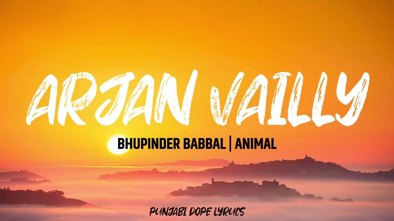 ARJAN VAILLY NE Lyrics with Meaning   Animal  Bhupinder Babbal  Ranbir kapoor