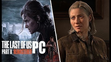The Last of Us Part II Remastered PC Gameplay Walkthrough Part 4 FULL GAME [4K 60FPS ULTRA]
