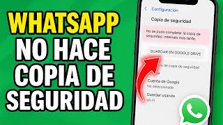 ✅WHATSAPP NO ME DEJA HACER COPIA DE SEGURIDAD