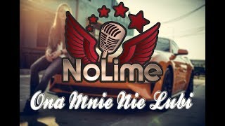 NoLime - ONA MNIE NIE LUBI (Official Video 4K) 2019 chords