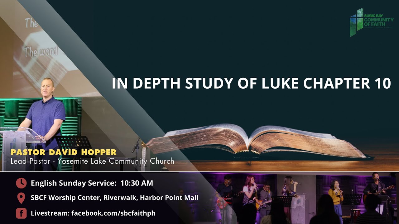 [ENGLISH WORSHIP SERVICE] IN DEPTH STUDY OF LUKE CHAPTER 10 by Pastor David Hopper | SBCF