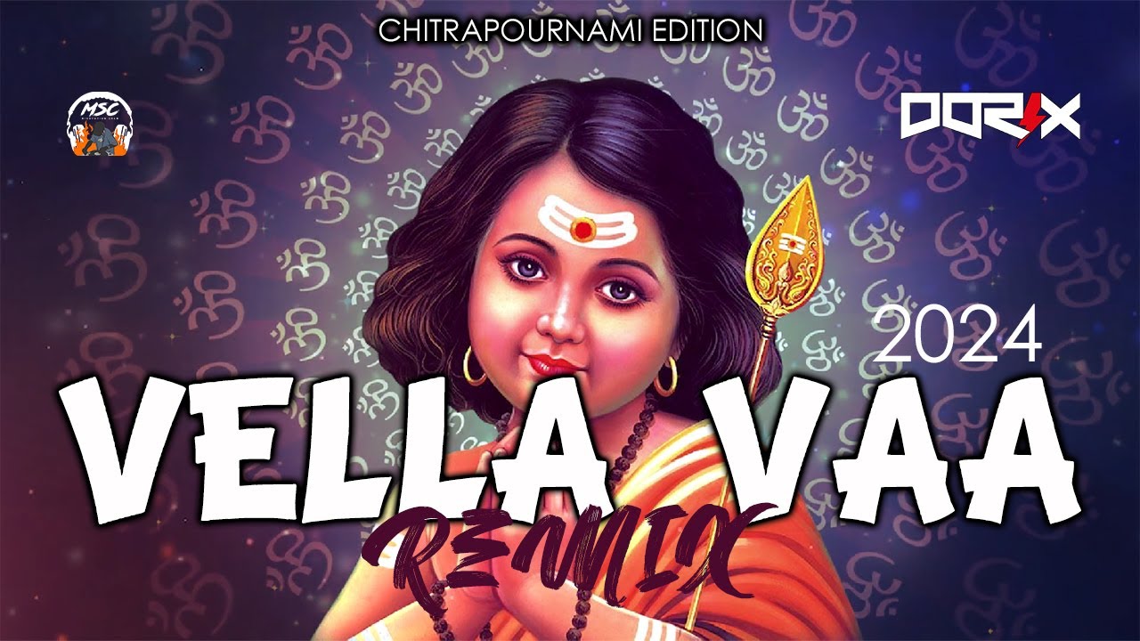 DJ DORIX   Vella Vaa Remix  Chitrapournami Devotional 2024