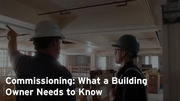 Commissioning: What a Building Owner Needs to Know