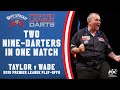 TWO NINE-DARTERS IN ONE MATCH! | Taylor v Wade | 2010 Premier League Final