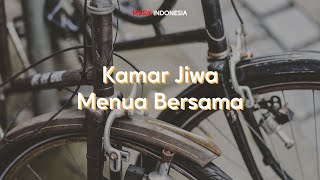 Lirik Lagu Kamar Jiwa - Menua Bersama