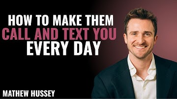 How to Make Them Call and Text You Every Day | Matthew Hussey Powerful Motivational Speech