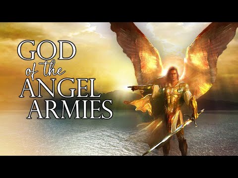 God of the Angel Armies – Pastor Raymond Woodward