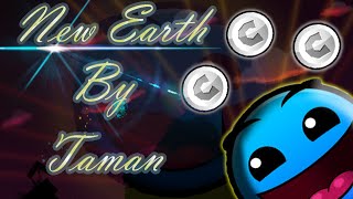 El Gameplay Perfecto! Geometry Dash (2.0) New Earth By Taman - DaxtaGamer