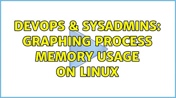DevOps & SysAdmins: Graphing process memory usage on Linux (2 Solutions!!)