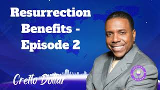 Resurrection Benefits - Episode 2 - Creflo Dollar Ministries Podcast