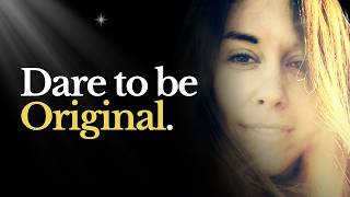 Dare to Be Original | Access Your Original Lineage