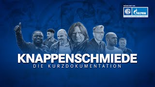 Knappenschmiede - A Short Documentary | FC Schalke 04