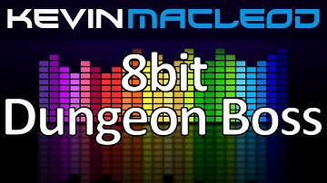 Kevin MacLeod: 8bit Dungeon Boss