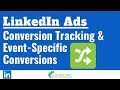 LinkedIn Ads Conversion Tracking and Event-Specific Conversion Tracking