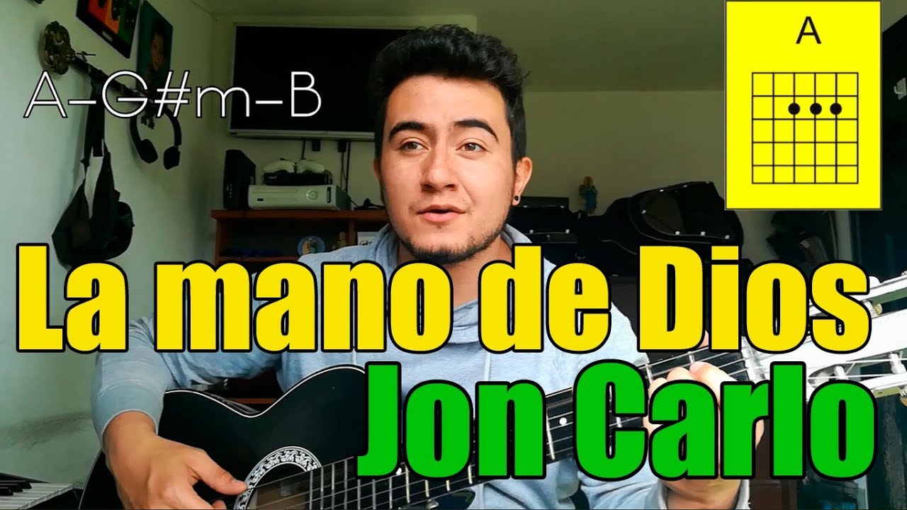 Cómo tocar La mano de Dios - Jon Carlo (VIDEO TUTORIAL) (GUITARRA) - YouTube