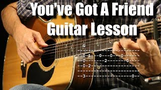 Video thumbnail of "You've Got A Friend James Taylor Guitar Lesson Tutorial"