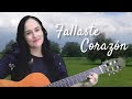 FALLASTE CORAZÓN - Milena Hernández (Cover)