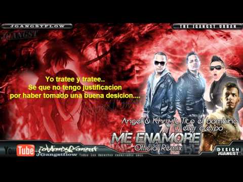 Me Enamore Remix con Letra Oficial - Angel & Khriz ft. Tito el Bambino, Elvis Crespo / 2011