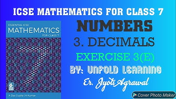 ICSE|Mathematics|Class7|Solutions|A Das Gupta|Numbers|3.Decimals|Exercise 3E|Unfold learning