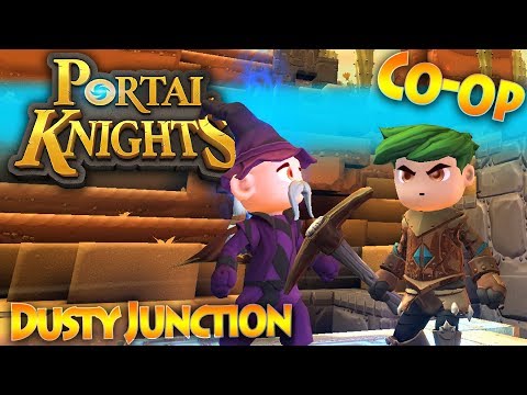 Portal Knights Multiplayer - Episode 2 - Dust up in Dusty Junction[Co-op | 1.5 | HD]