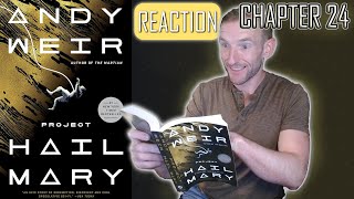 PROJECT HAIL MARY | Chapter 24 Reaction | First Time Sci-Fi Book Reaction to Andy Weir’s Masterpiece