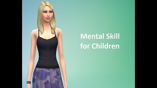 Sims 4 FAQ - Mental Skill for Children
