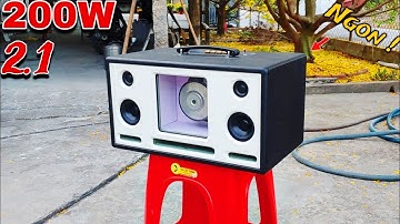 Chế Loa Bluetooth Hầm Thái 2.1 200W Sub Au500 Cực Kì Uy Lực 2025 | Audio DIY