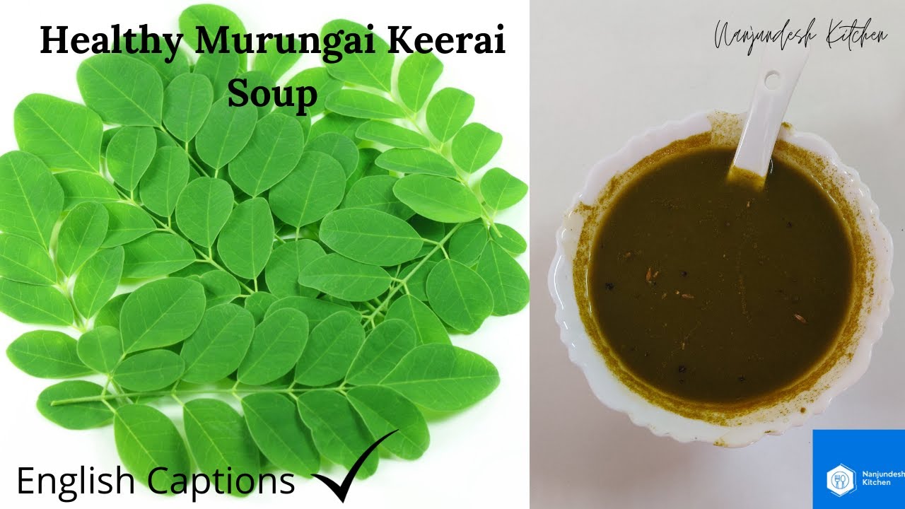 Healthy Murungai Keerai Soup Recipe In Tamil Drumstick Leaves Soup Murungai Keerai Soup Youtube