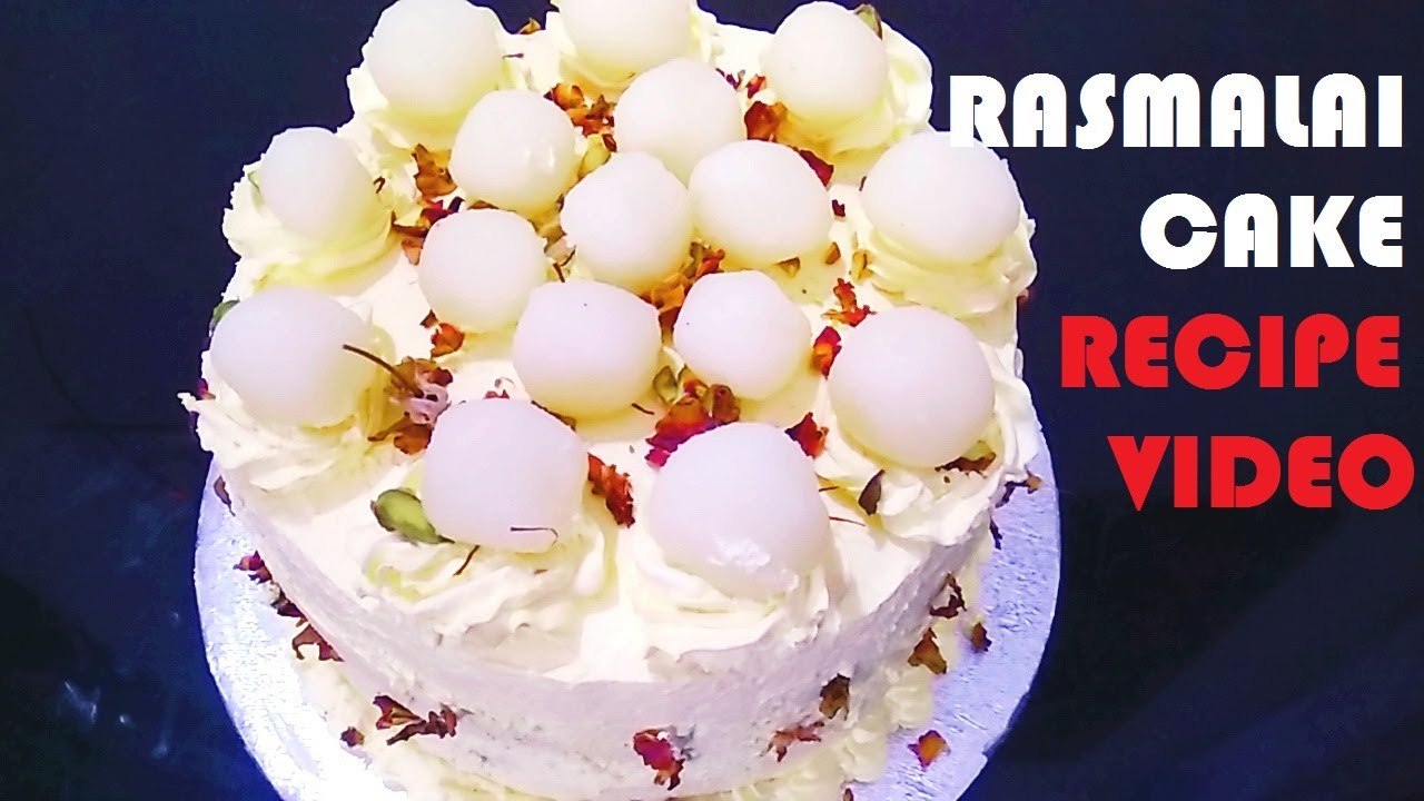 Rasmalai Cake | How To Make Rasmalai Cake - YouTube