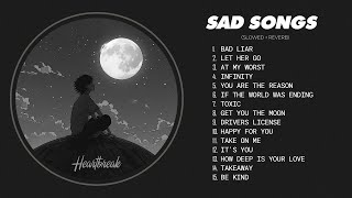 Best Slowed Songs Playlist - Slow Version of Popular Songs - Depressing Love Songs That Make You Cry