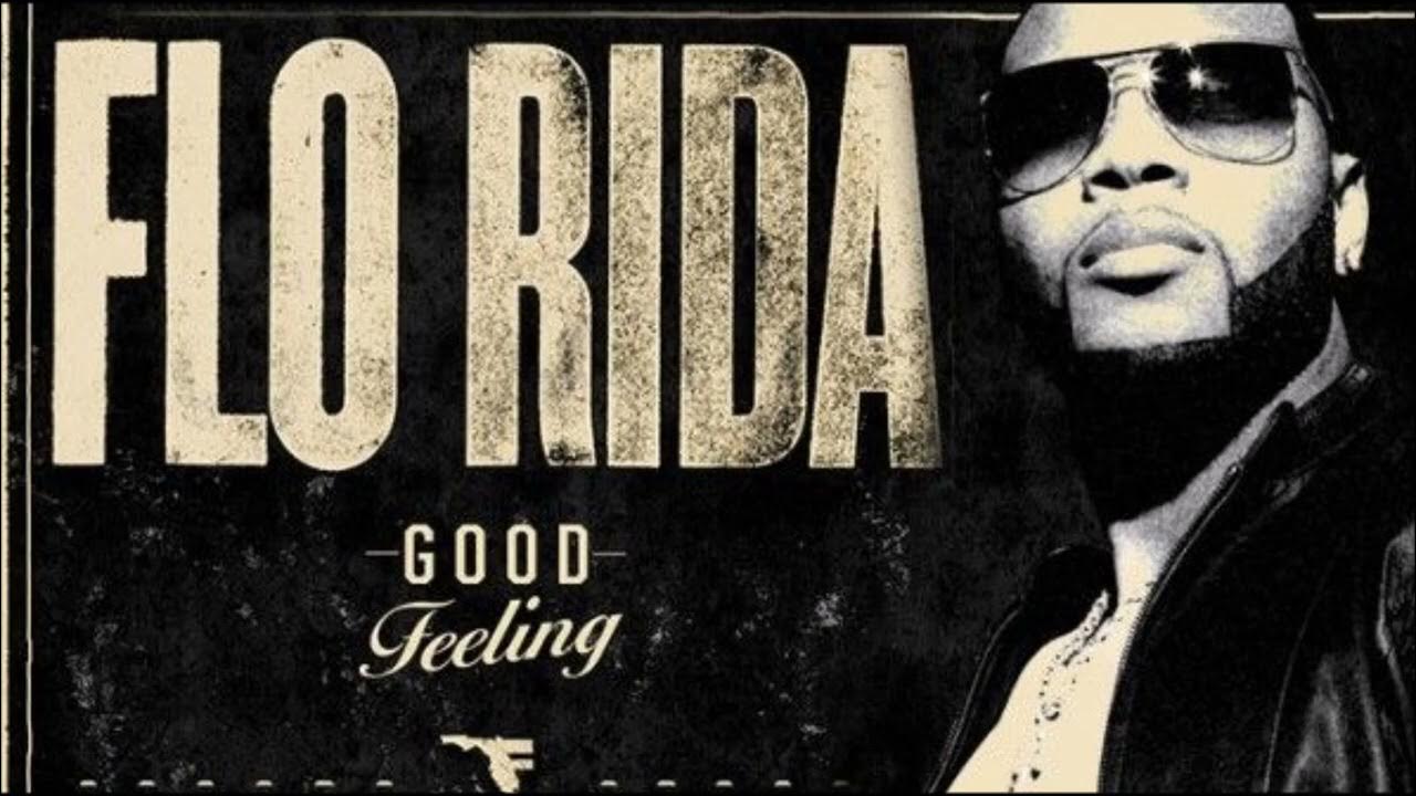 Flo rida good feeling обложка оригинал. Rida good feeling. фло райда. Flo rida good feeling remix. флорида красивая надпись.