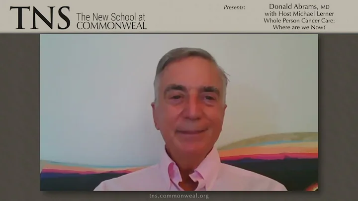 Donald Abrams - Whole Person Cancer Care: Where Ar...