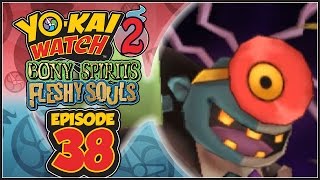 Yo-Kai Watch 2 Bony Spirits / Fleshy Souls - Episode 38 | Infinite Inferno 5th Circle: Dr. Nogut!