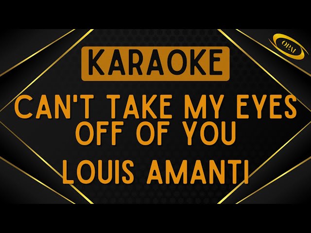 Louis Amanti - Can't Take My Eyes Off of You [Karaoke] class=