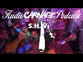 Audio Carnage Podcast - S.H.I.V.