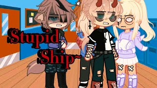 Stupid Ship~//GAME//gacha club mini movie//gay//