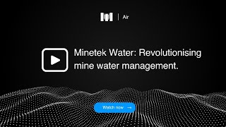 Minetek Water: Revolutionising mine water management.