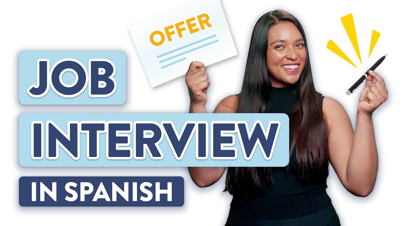 How To Nail A Job Interview In Spanish YouTube How To Nail A Job Interview In Spanish YouTube