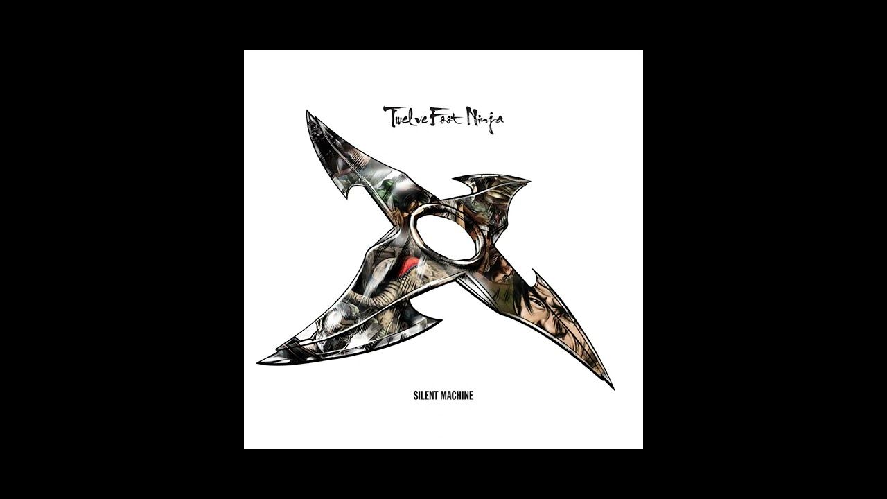 Twelve Foot Ninja - 11 Ain't That A Bitch | Silent Machine 2012 