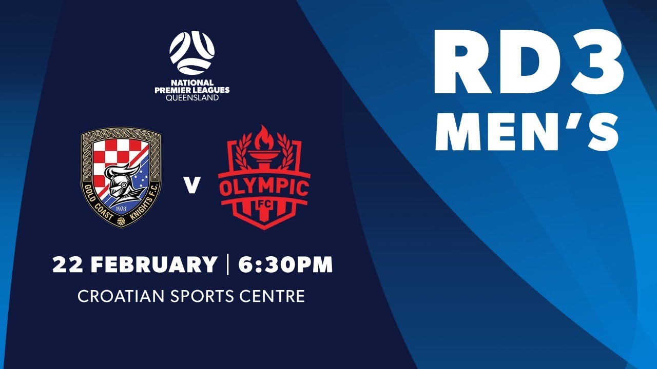 NPL Men's R3 - Gold Coast Knights vs. Olympic FC