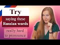 Top 10 Russian hardest words to pronounce