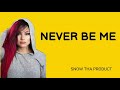 SNOW THA PRODUCT NEVER BE ME LYRICS 