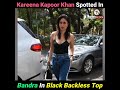 Kareena Kapoor Khan Spotted In Bandra In Black Backless Top